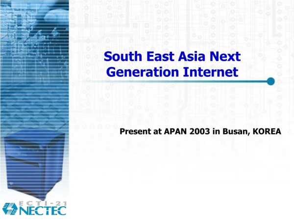 South East Asia Next Generation Internet