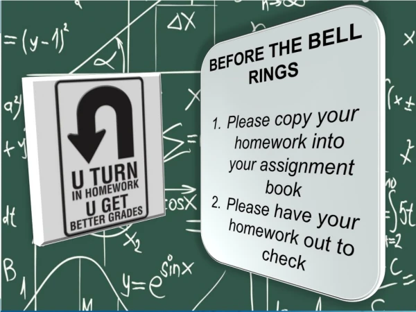 BEFORE THE BELL RINGS Please copy your homework into your assignment book