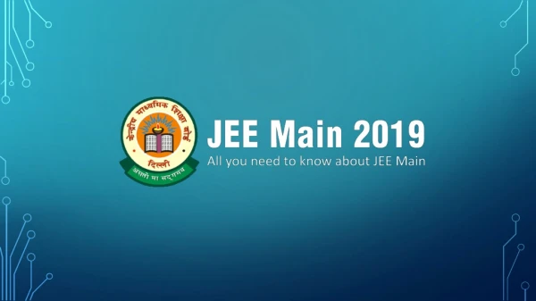 JEE Main 2019 : All you need to Know
