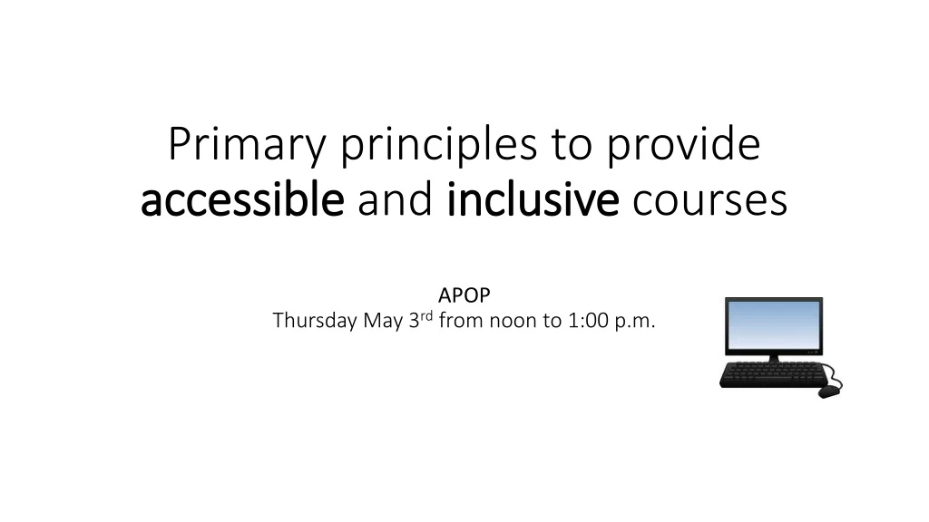 primary principles to provide accessible and inclusive courses