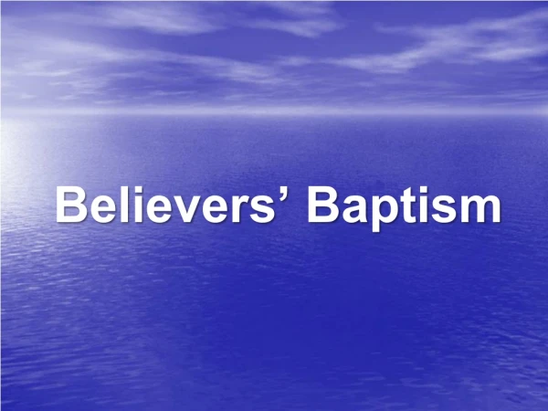 Believers’ Baptism