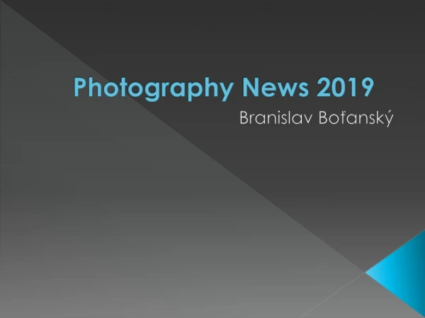 Photography News 2019