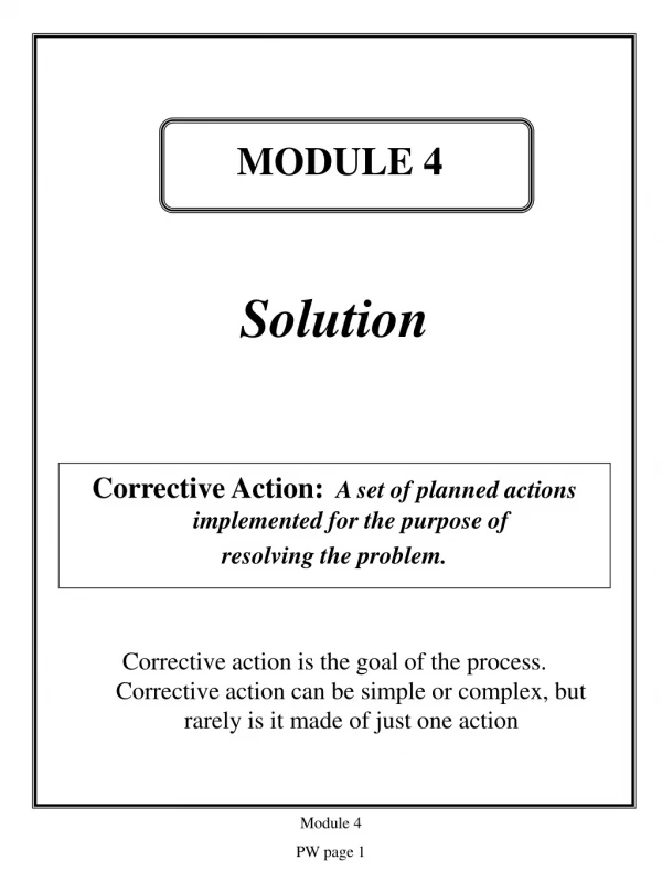 Solution Corrective Action: A set of planned actions implemented for the purpose of