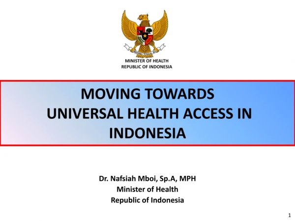 MOVING TOWARDS UNIVERSAL HEALTH ACCESS IN INDONESIA