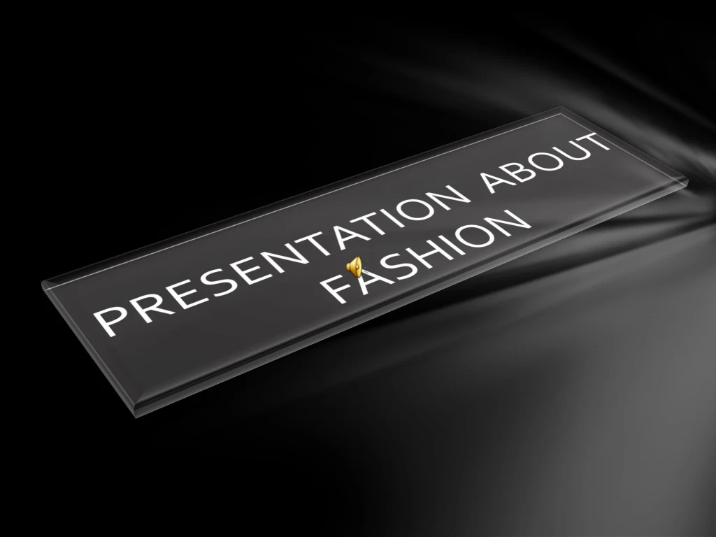 presentation about fashion