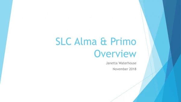 SLC Alma &amp; Primo Overview