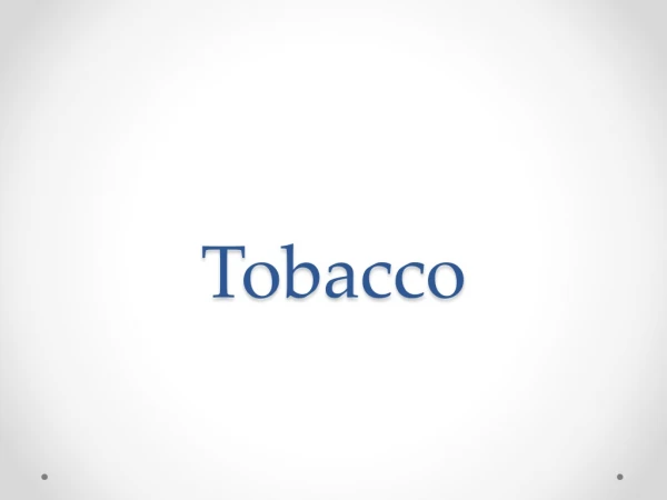 Tobacco