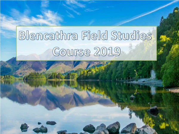 Blencathra Field Studies Course 2019