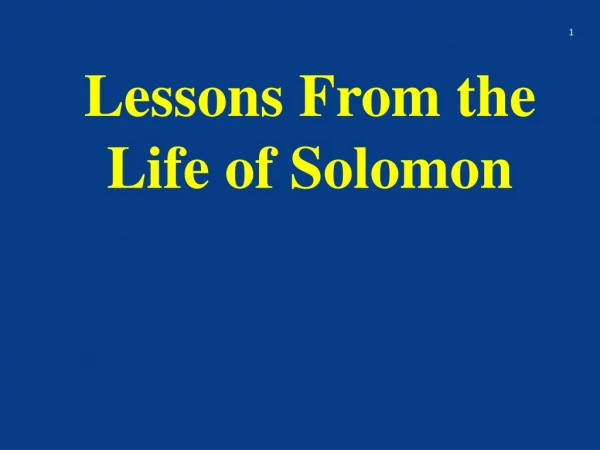 Lessons From the Life of Solomon