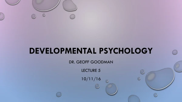 DEVELOPMENTAL PSYCHology