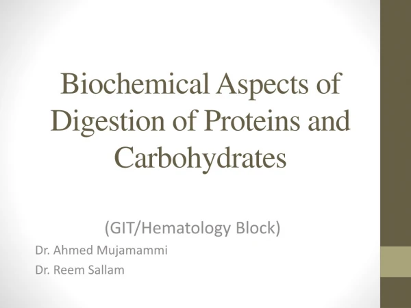 Biochemical Aspects of Digestion of Proteins and Carbohydrates