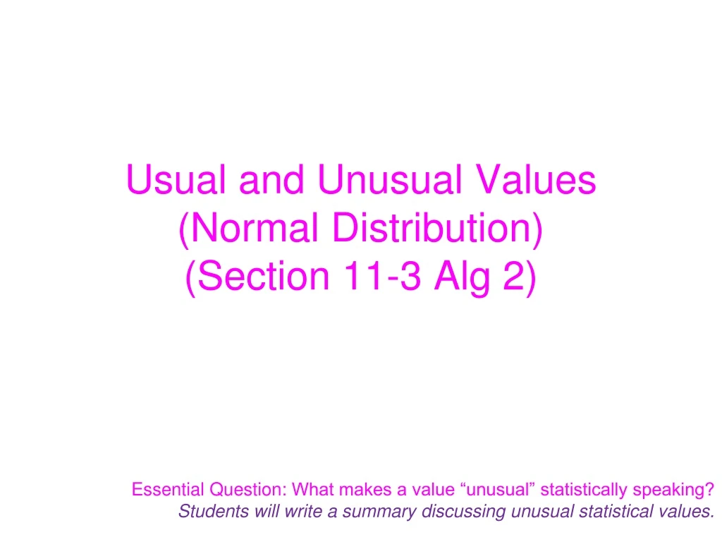 usual and unusual values normal distribution section 11 3 alg 2
