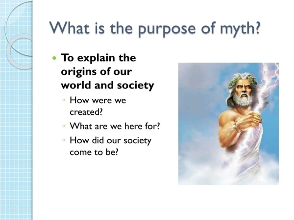What is the purpose of myth?