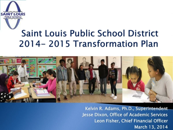 Saint Louis Public School District 2014- 2015 Transformation Plan