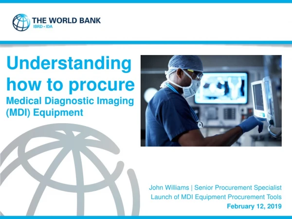 Understanding how to procure Medical Diagnostic Imaging (MDI) Equipment