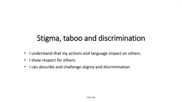 Stigma, taboo and discrimination
