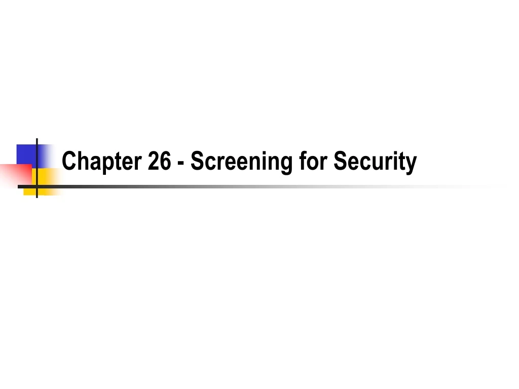 chapter 26 screening for security