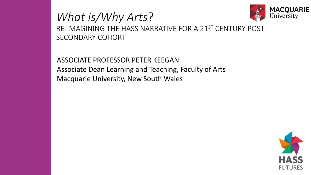 what is why arts re imagining the hass narrative for a 21 st century post secondary cohort