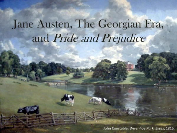 Jane Austen, The Georgian Era, and Pride and Prejudice