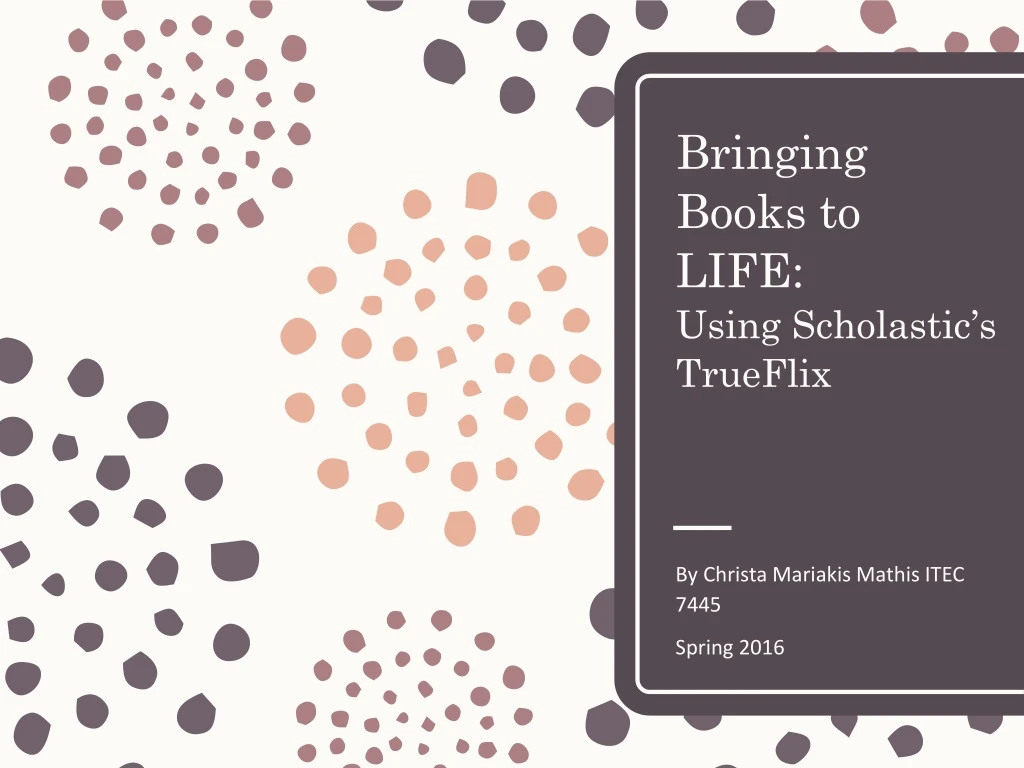 bringing books to life using scholastic s trueflix