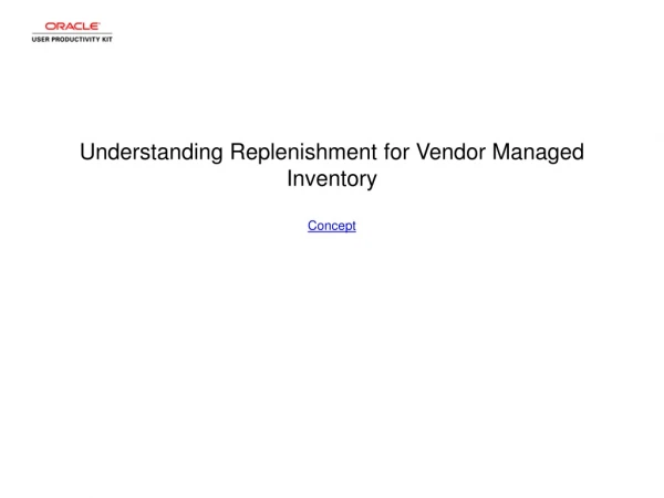 Understanding Replenishment for Vendor Managed Inventory Concept