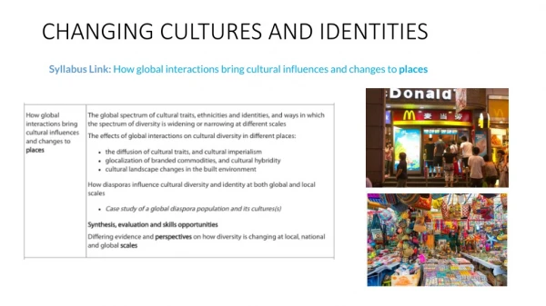 CHANGING CULTURES AND IDENTITIES