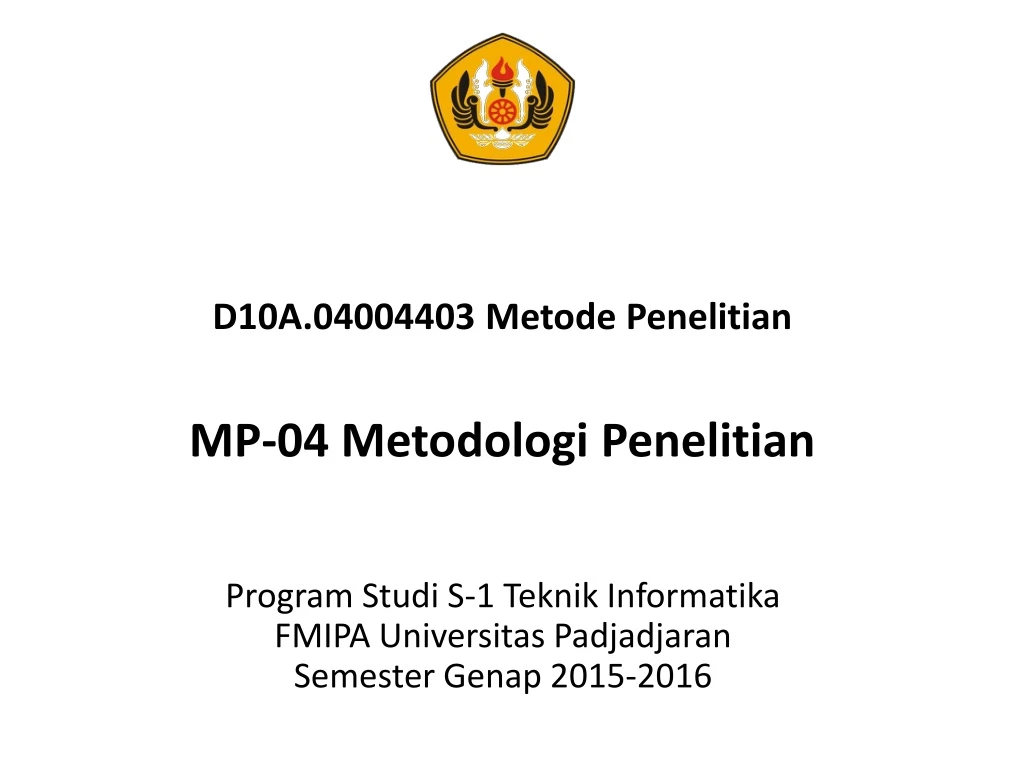 d10a 04004403 metode penelitian mp 04 metodologi penelitian