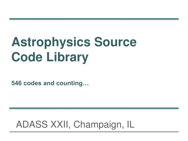Astrophysics Source Code Library 546 codes and counting…