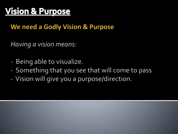 Vision &amp; Purpose