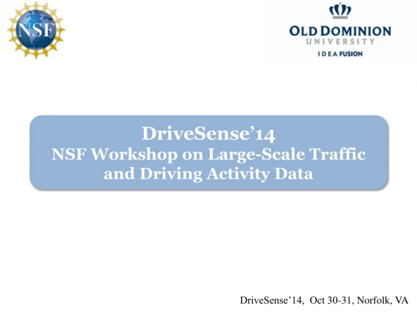 DriveSense’14 NSF Workshop on Large-Scale Traffic and Driving Activity Data