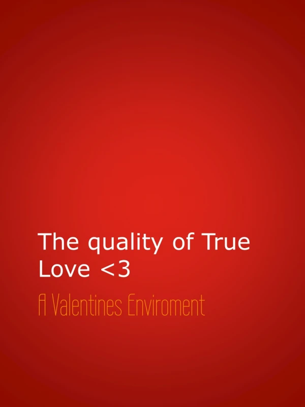 The quality of True Love &lt;3