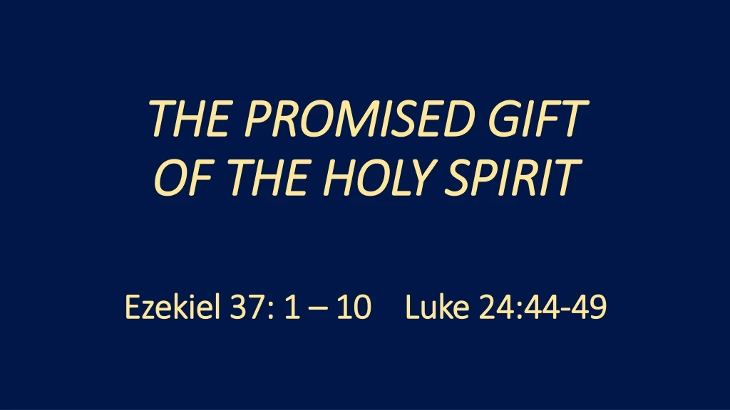 the promised gift of the holy spirit