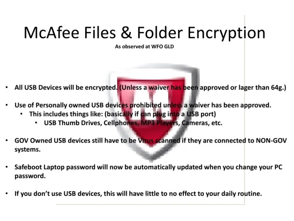 McAfee Files &amp; Folder Encryption As observed at WFO GLD
