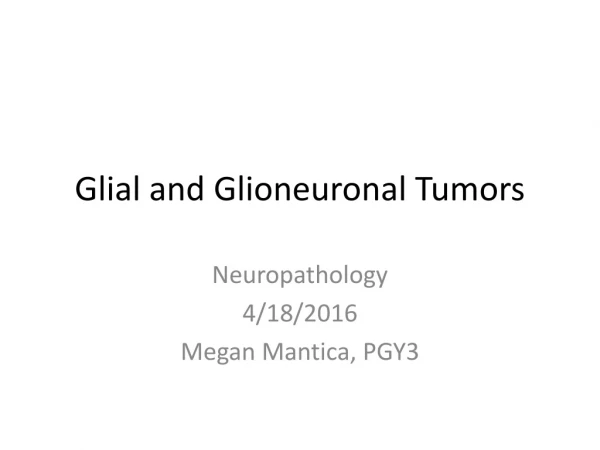 Glial and Glioneuronal Tumors
