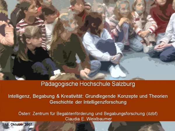 P dagogische Hochschule Salzburg Intelligenz, Begabung Kreativit t: Grundlegende Konzepte und Theorien Geschichte de