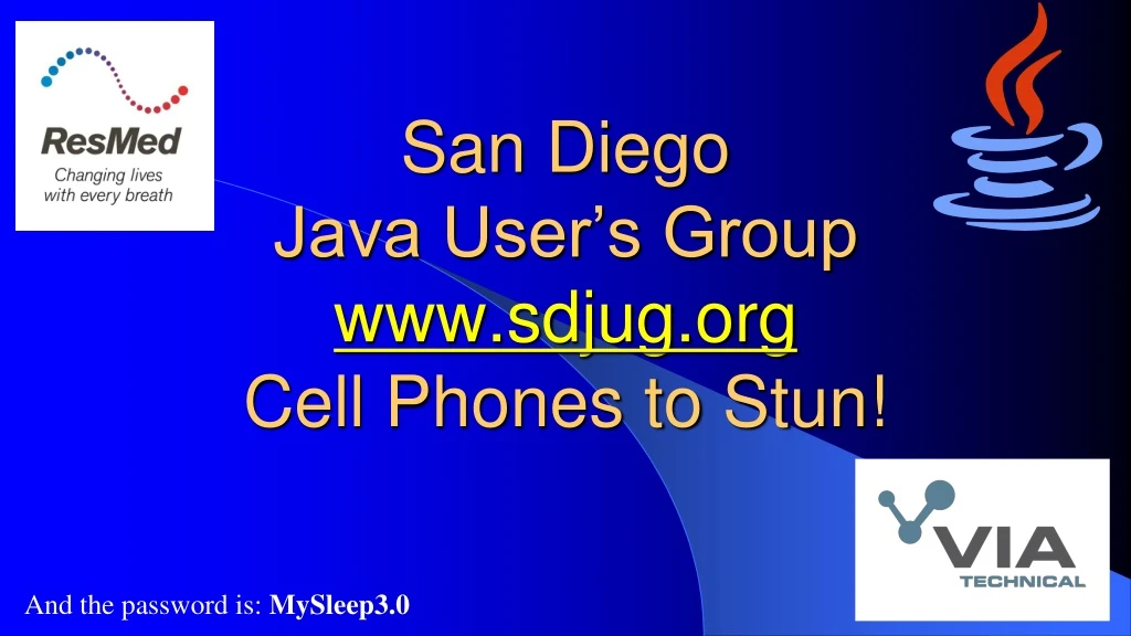 san diego java user s group www sdjug org cell phones to stun