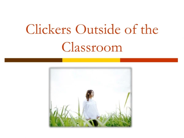 Clickers Outside of the Classroom