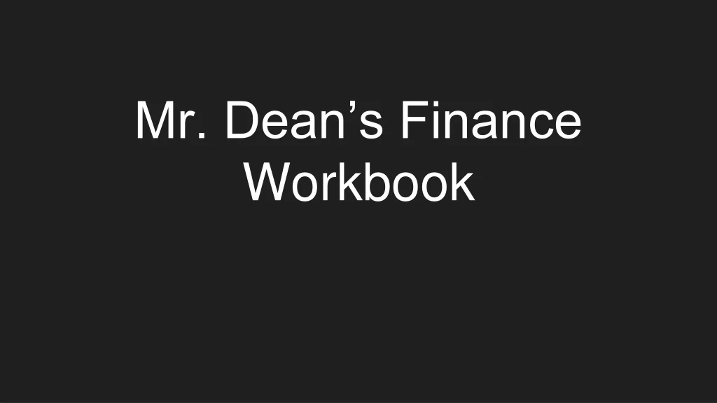 mr dean s finance workbook