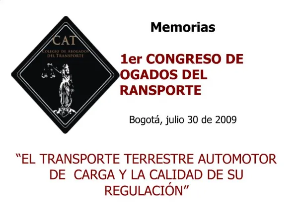 Memorias 1er CONGRESO DE ABOGADOS DEL TRANSPORTE Bogot , julio 30 de 2009