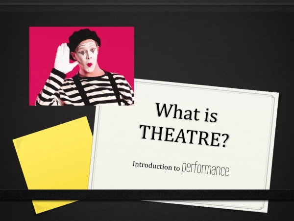 What is THEATRE?