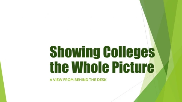 Showing Colleges the Whol e Picture