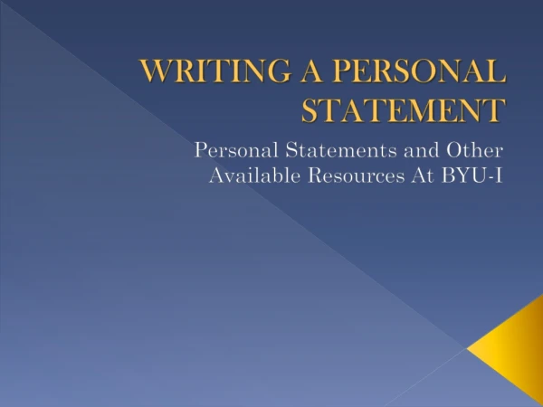 WRITING A PERSONAL STATEMENT