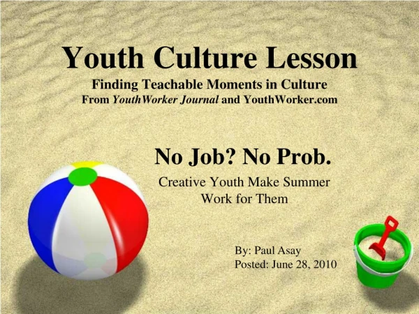 No Job? No Prob. Creative Youth Make Summer Work for Them