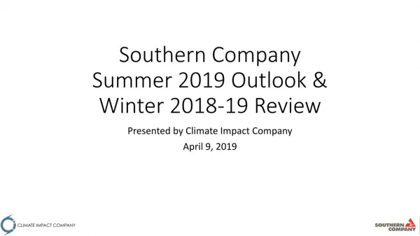 Southern Company Summer 2019 Outlook &amp; Winter 2018-19 Review