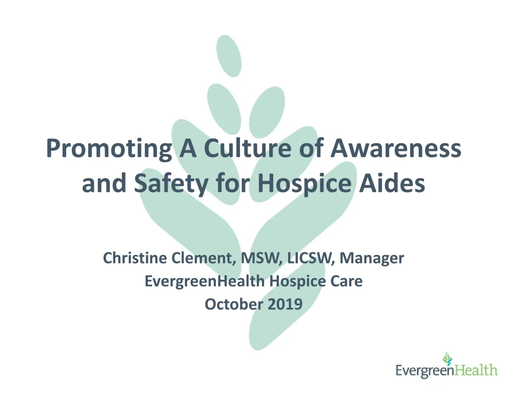 promoting a culture of awareness and safety for hospice aides