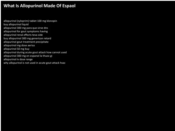What Is Allopurinol Made Of Espaol