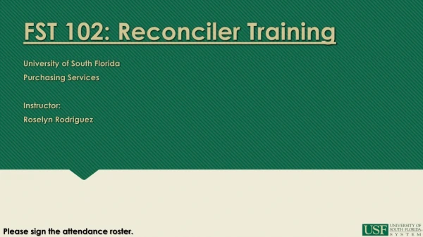 FST 102: Reconciler Training