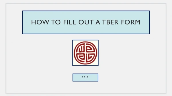 How to fill out a tber form
