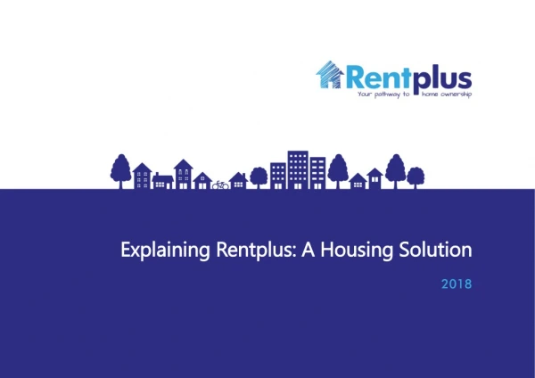 Explaining Rentplus : A Housing Solution
