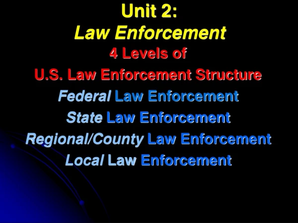 Unit 2: Law Enforcement